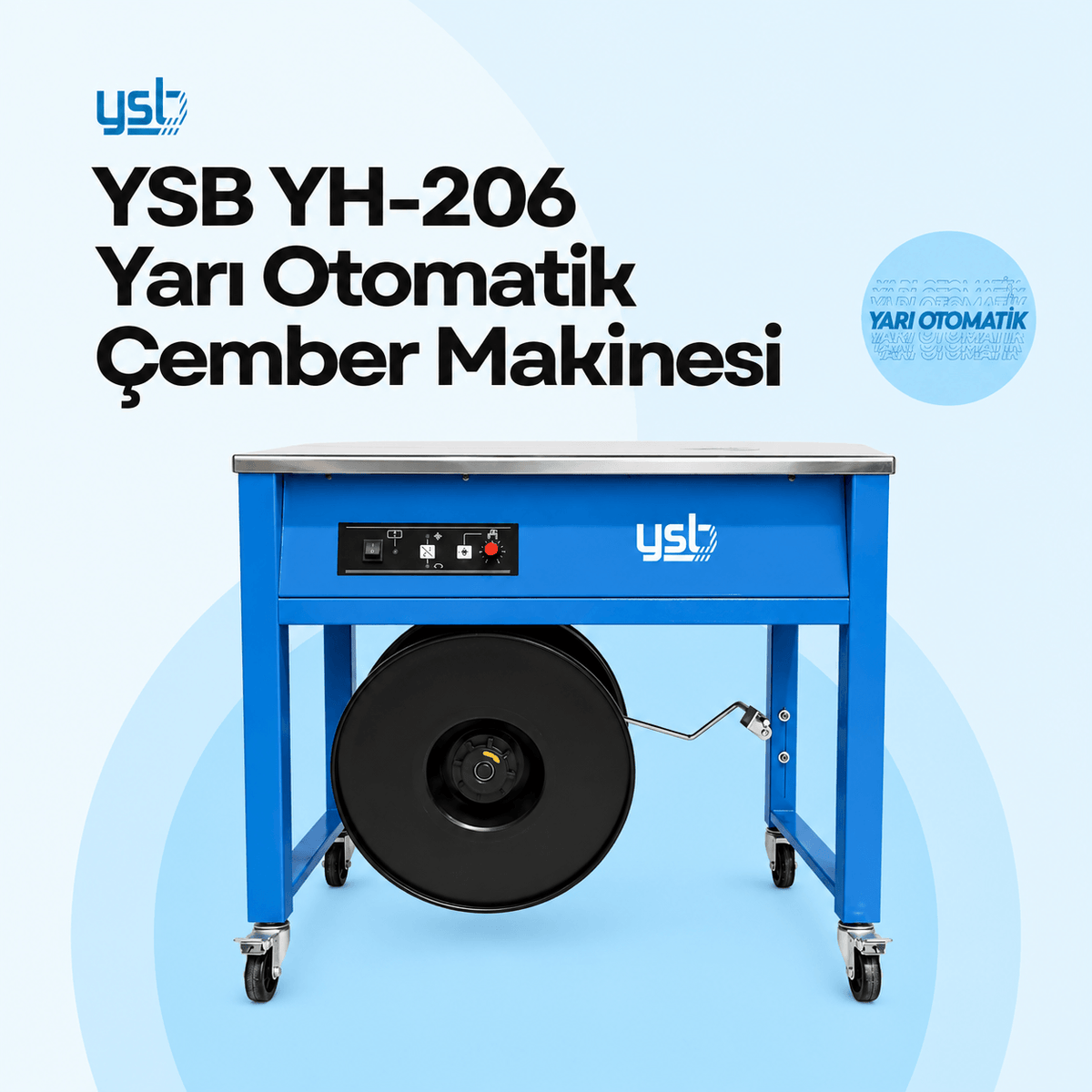 YSB YH-206 Yarı Otomatik Çember Makinesi